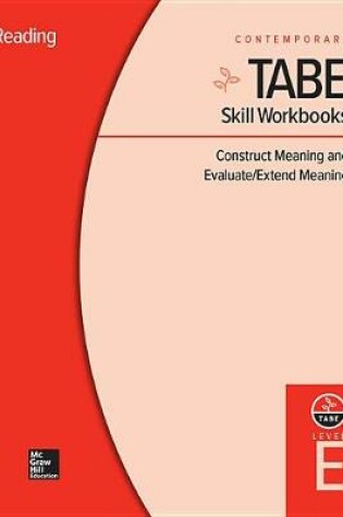 Cover of Tabe Skill Workbooks Level E: Construct Meaning and Evaluate/Extend Meaning (10 Copies)