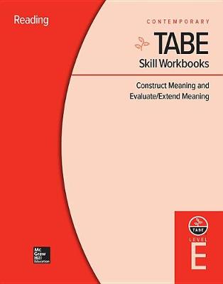 Cover of Tabe Skill Workbooks Level E: Construct Meaning and Evaluate/Extend Meaning (10 Copies)