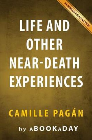 Cover of Life and Other Near-Death Experiences