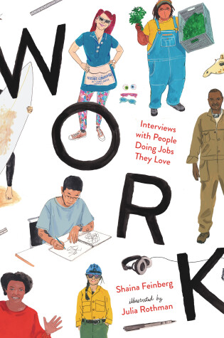 Cover of Work: Interviews with People Doing Jobs They Love