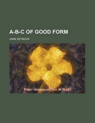 Book cover for A-B-C of Good Form