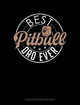 Cover of Best Pitbull Dad Ever