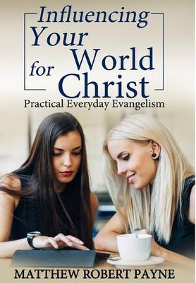 Book cover for Influencing Your World FOR Christ