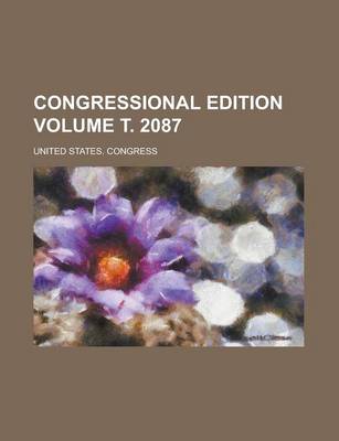 Book cover for Congressional Edition Volume . 2087