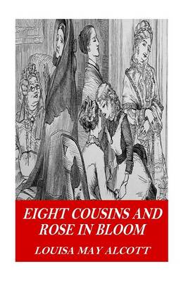 Book cover for Eight Cousins and Rose in Bloom