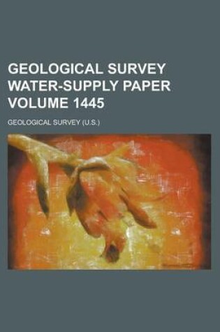 Cover of Geological Survey Water-Supply Paper Volume 1445