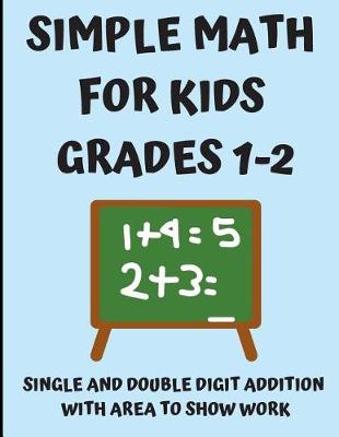 Book cover for Simple Math for Kids Grades 1-2