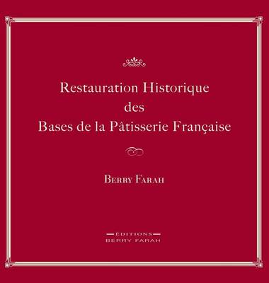 Book cover for Restauration Historique Des Bases de la Patisserie Francaise