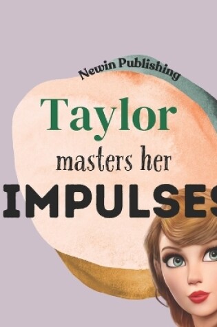 Cover of Taylor Masters Her Impulses