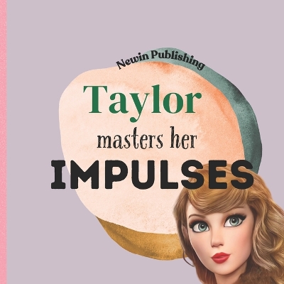 Cover of Taylor Masters Her Impulses