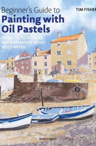 Cover of Beginner's Guide to Painting with Oil Pastels