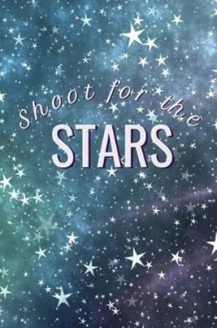 Cover of Shoot for the Stars
