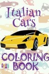 Book cover for &#9996; Italian Cars &#9998; Cars Coloring Book Young Boy &#9998; Coloring Book Kids Easy &#9997; (Coloring Books Nerd) Ship