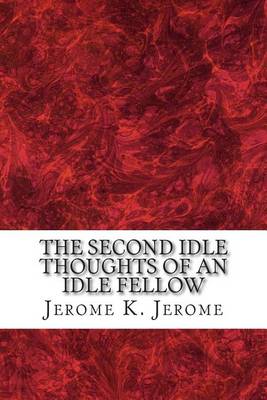 Book cover for The Second Idle Thoughts Of An Idle Fellow