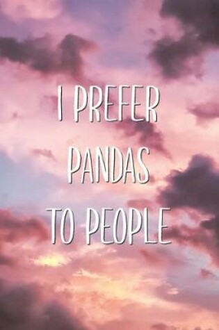 Cover of I Prefer Pandas To People