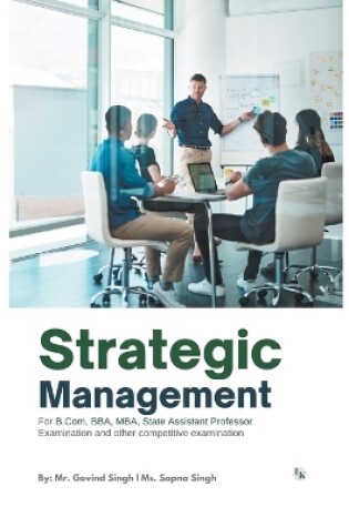 Cover of STRATEGIC MANAGEMENT: For B.Com, BBA, MBA, State Assistant Professor and other competitive Exams