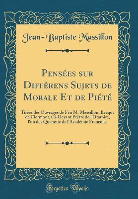 Book cover for Pensees Sur Differens Sujets de Morale Et de Piete