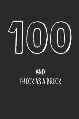 Cover of 100 and thick as a brick