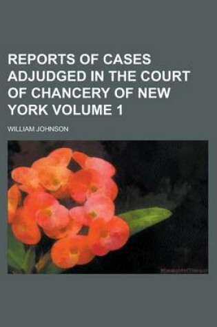 Cover of Reports of Cases Adjudged in the Court of Chancery of New York Volume 1