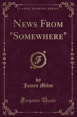 Cover of News from "somewhere" (Classic Reprint)