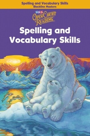 Cover of Open Court Reading, Spelling and Vocabulary Skills Blackline Masters, Grade 4