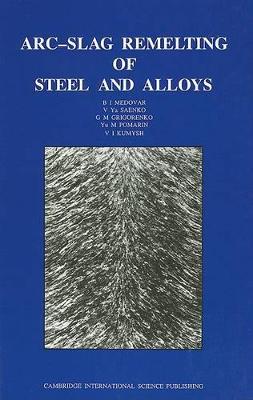 Book cover for Arc-slag Remelting of Steel and Alloys