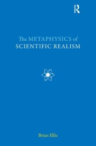 Cover of The Metaphysics of Scientific Realism