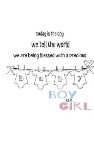 Cover of Today is the day we tell the world! Gender Reveal