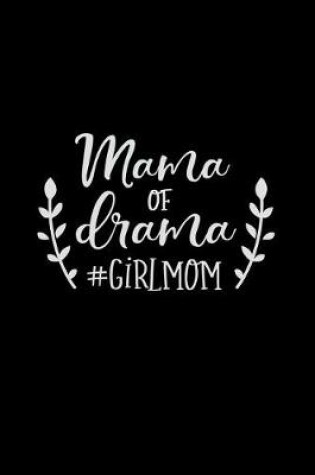 Cover of Mama of Drama #girlmom