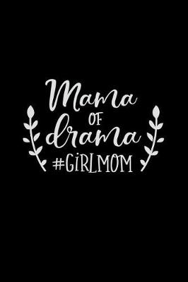 Cover of Mama of Drama #girlmom