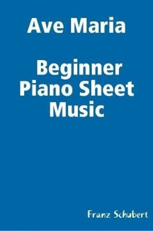 Cover of Ave Maria Beginner Piano Sheet Music