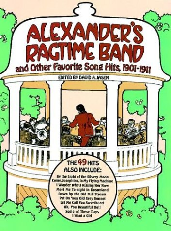 Cover of Alexander's Ragtime Band and Other Favourite Song Hits, 1901-1911