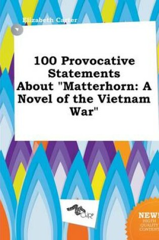 Cover of 100 Provocative Statements about Matterhorn