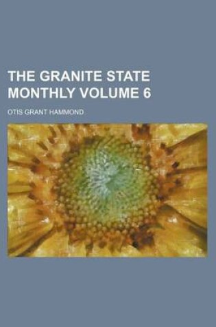 Cover of The Granite State Monthly Volume 6