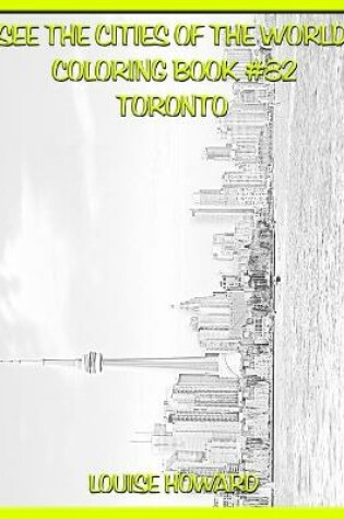 Cover of See the Cities of the World Coloring Book #82 Toronto