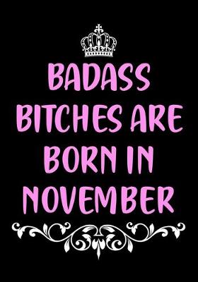 Book cover for Badass Bitches are Born in November