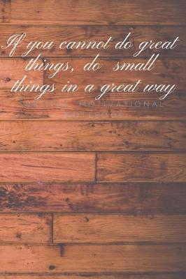 Book cover for If you cannot do great things, do small things in a great way