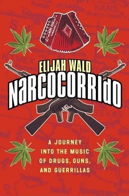 Book cover for Narcocorrido Ballads of the Gallant Drug