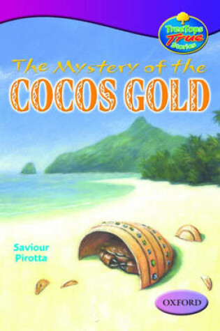 Cover of Oxford Reading Tree: Levels 10-12: Treetops True Stories: the Mystery of the Cocos Gold