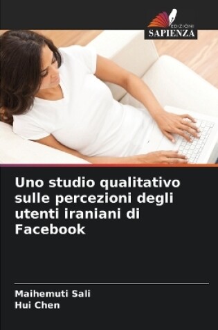 Cover of Uno studio qualitativo sulle percezioni degli utenti iraniani di Facebook