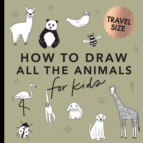 Cover of All the Animals: How to Draw Books for Kids with Dogs, Cats, Lions, Dolphins, and More (Stocking Stuffers for Kids)