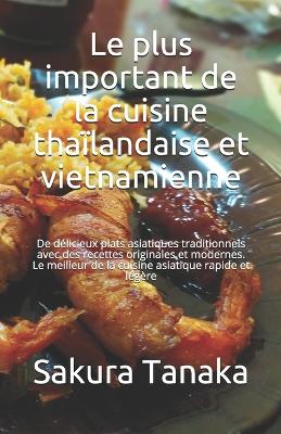 Book cover for Le plus important de la cuisine thaïlandaise et vietnamienne