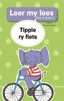 Book cover for Leer my lees (Vlak 3 Boek 3): Tippie ry fiets