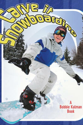 Cover of Carve It Snowboarding