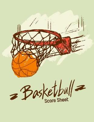 Book cover for Basketball Score Sheet