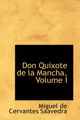 Book cover for Don Quixote de La Mancha, Volume I