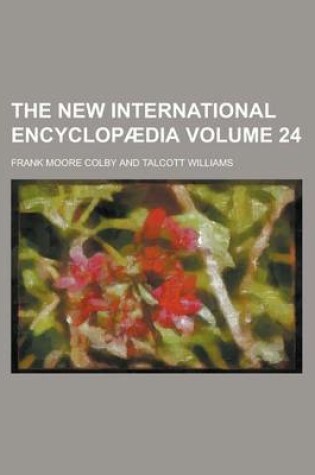 Cover of The New International Encyclopaedia Volume 24