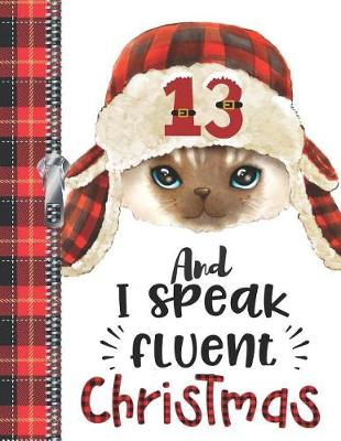 Book cover for 13 And I Speak Fluent Christmas