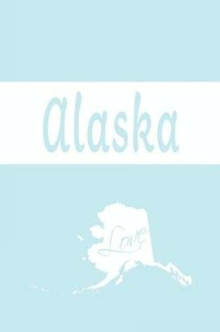 Cover of Alaska love