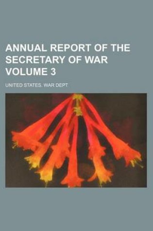 Cover of Annual Report of the Secretary of War Volume 3